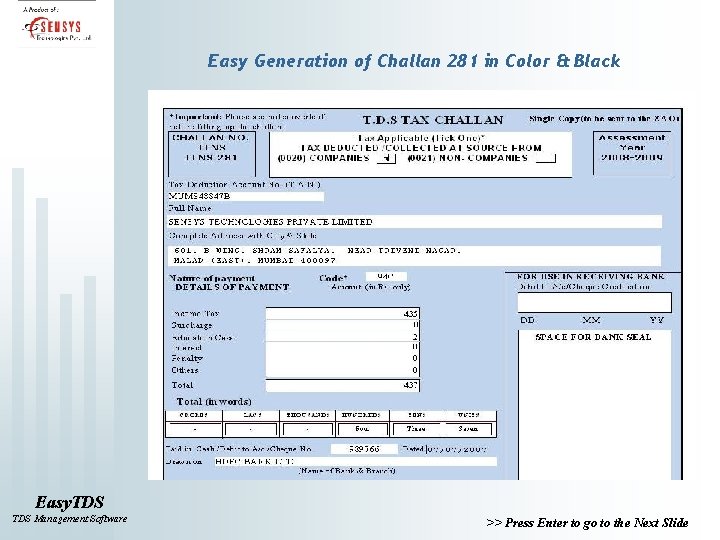 Easy Generation of Challan 281 in Color & Black Easy. TDS Management Software >>