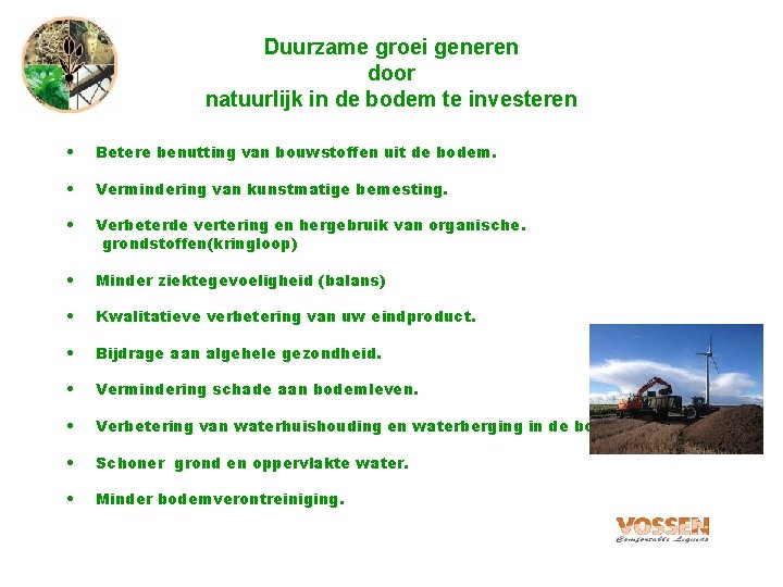 Duurzame groei generen door natuurlijk in de bodem te investeren • Betere benutting van