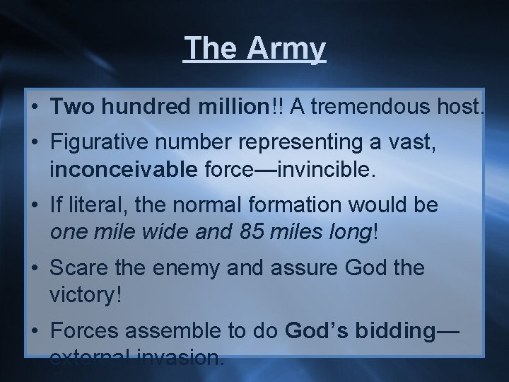 The Army • Two hundred million!! A tremendous host. • Figurative number representing a