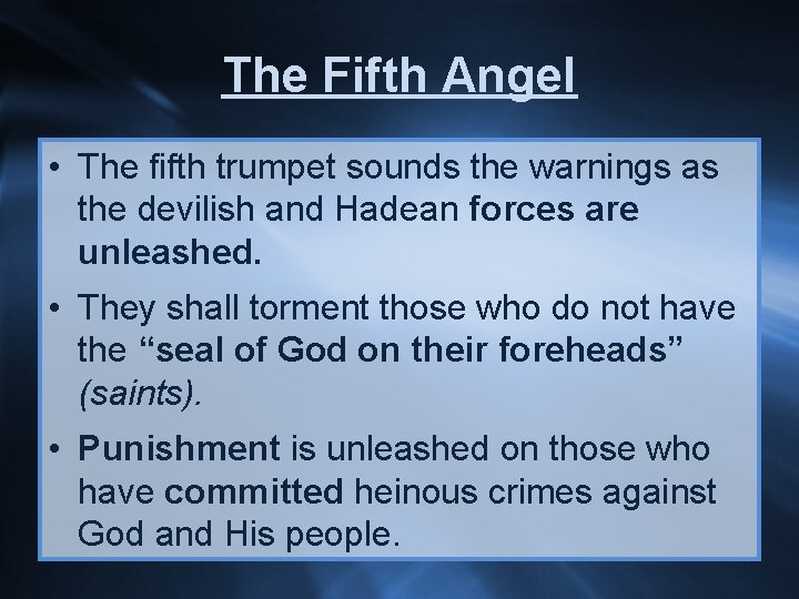 The Fifth Angel • The fifth trumpet sounds the warnings as the devilish and