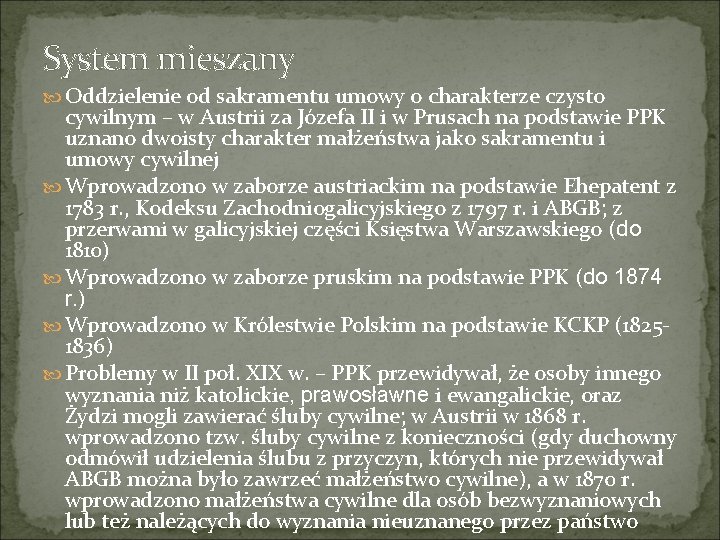 System mieszany Oddzielenie od sakramentu umowy o charakterze czysto cywilnym – w Austrii za