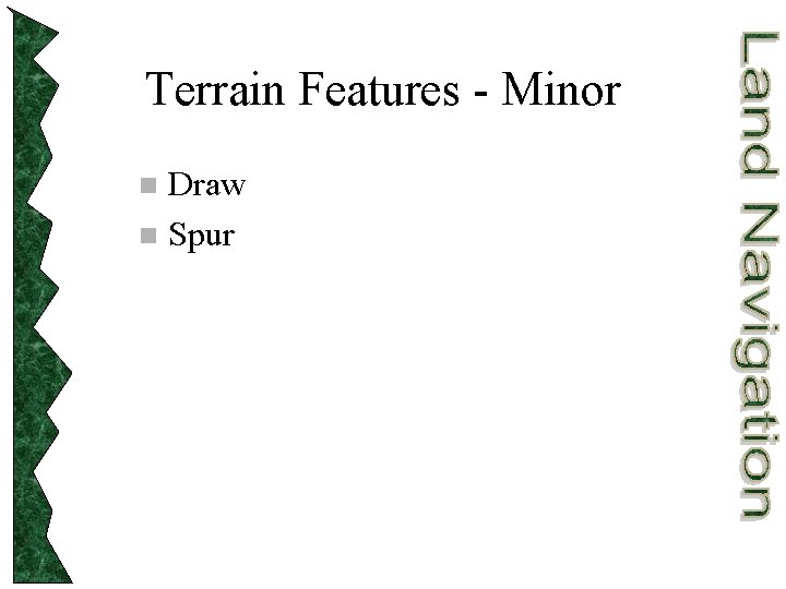 Terrain Features - Minor Draw n Spur n 