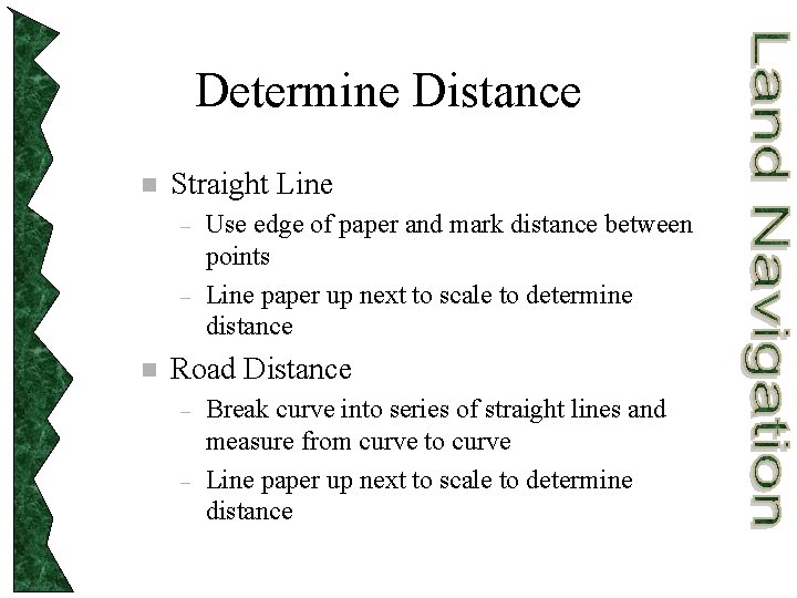 Determine Distance n Straight Line – – n Use edge of paper and mark