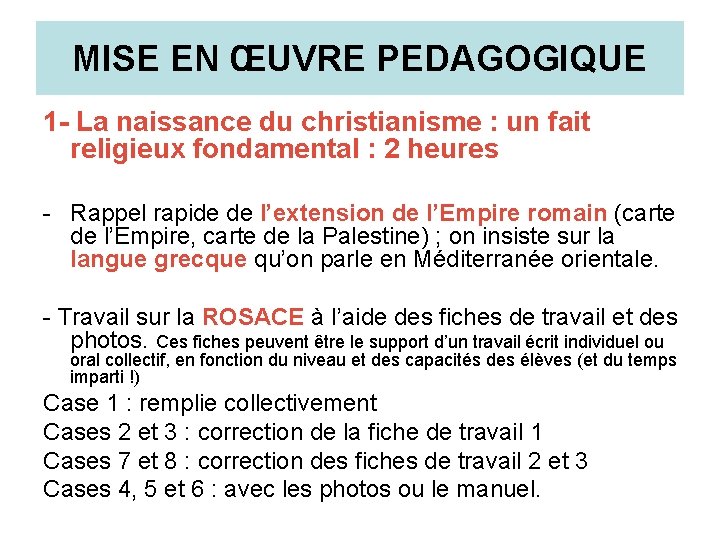 MISE EN ŒUVRE PEDAGOGIQUE 1 - La naissance du christianisme : un fait religieux