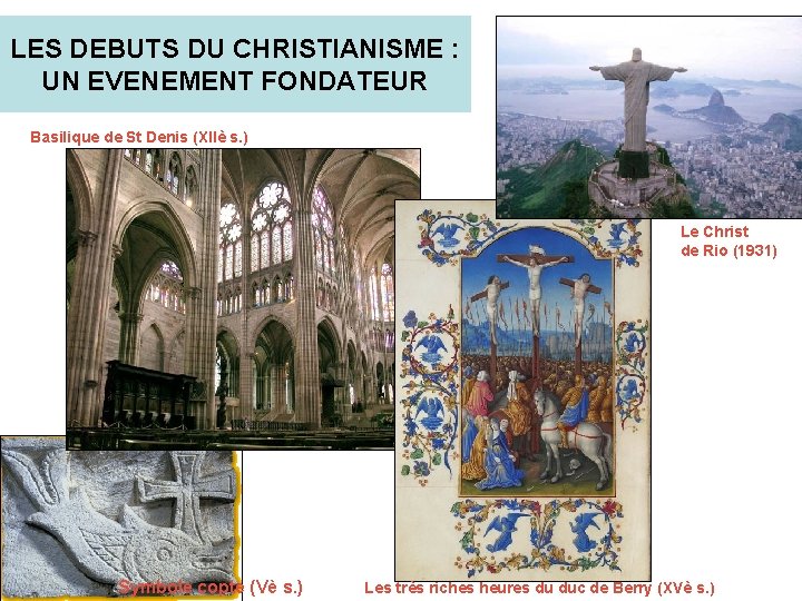 LES DEBUTS DU CHRISTIANISME : UN EVENEMENT FONDATEUR Basilique de St Denis (XIIè s.