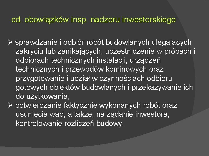 cd. obowiązków insp. nadzoru inwestorskiego sprawdzanie i odbiór robót budowlanych ulegających zakryciu lub zanikających,