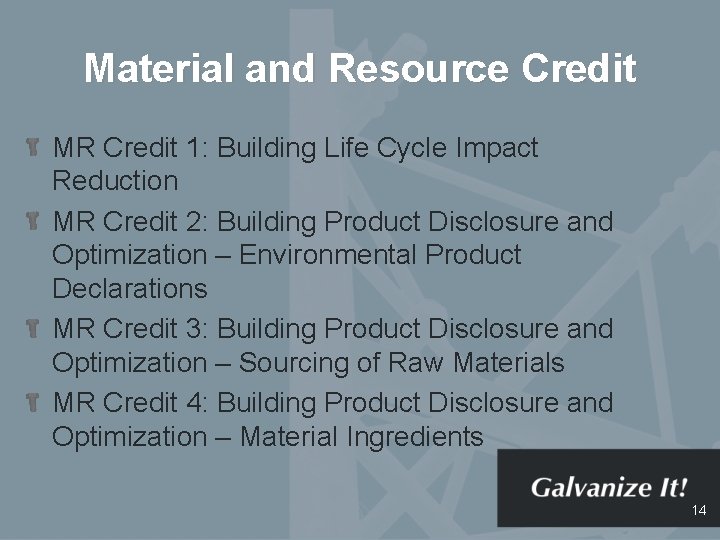 Material and Resource Credit MR Credit 1: Building Life Cycle Impact Reduction MR Credit
