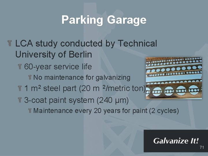 Parking Garage LCA study conducted by Technical University of Berlin 60 -year service life