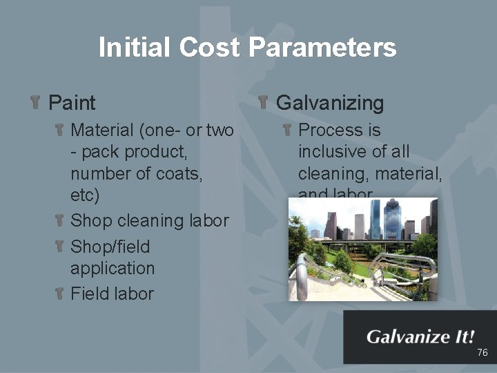 Initial Cost Parameters Paint Material (one- or two - pack product, number of coats,