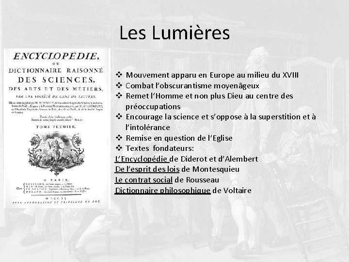 Les Lumières v Mouvement apparu en Europe au milieu du XVIII v Combat l’obscurantisme