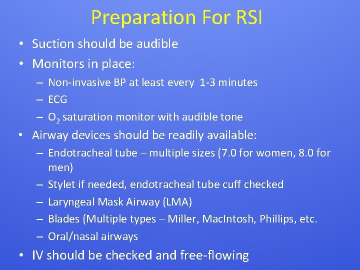 Preparation For RSI • Suction should be audible • Monitors in place: – Non-invasive