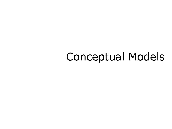 Conceptual Models 
