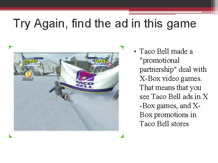 Try Again, find the ad in this game • Taco Bell made a "promotional