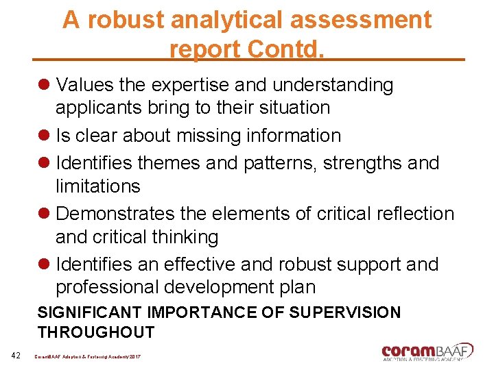 A robust analytical assessment report Contd. l Values the expertise and understanding applicants bring