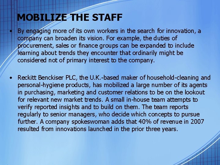 MOBILIZE THE STAFF • By engaging more of its own workers in the search