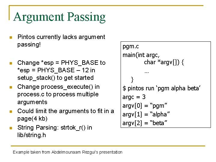 Argument Passing n n n Pintos currently lacks argument passing! Change *esp = PHYS_BASE