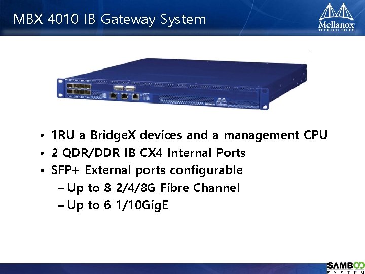MBX 4010 IB Gateway System • 1 RU a Bridge. X devices and a