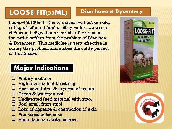 LOOSE-FIT(30 ML) Diarrhoea & Dysentery Loose-Fit (30 ml): Due to excessive heat or cold,