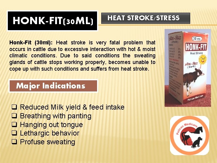 HONK-FIT(30 ML) HEAT STROKE/STRESS Honk-Fit (30 ml): Heat stroke is very fatal problem that