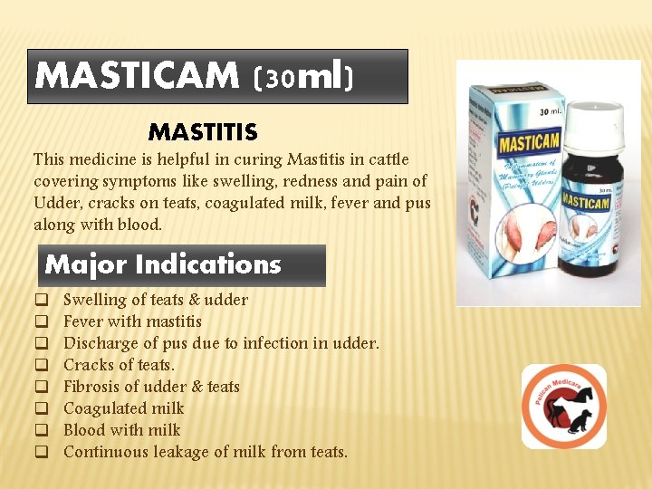 MASTICAM (30 ml) MASTITIS This medicine is helpful in curing Mastitis in cattle covering