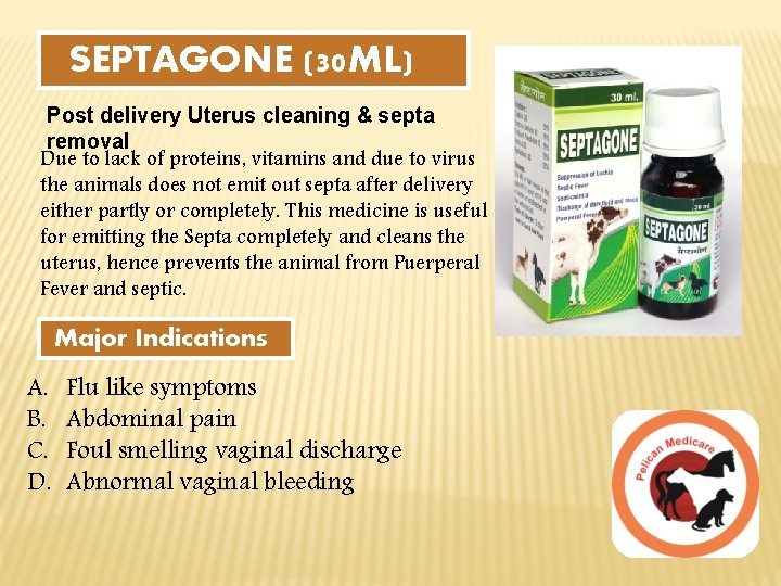 SEPTAGONE (30 ML) Post delivery Uterus cleaning & septa removal Due to lack of