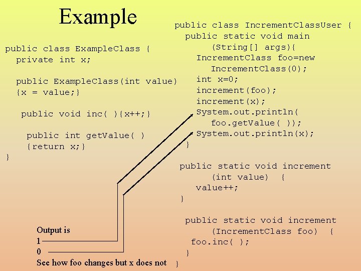 Example public class Increment. Class. User { public static void main (String[] args){ public