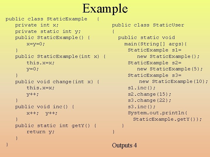 Example public class Static. Example { private int x; private static int y; public