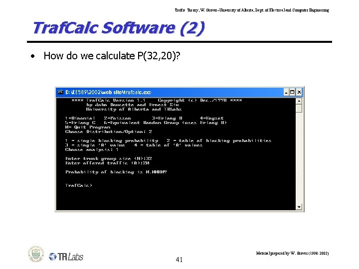 Traffic Theory, W. Grover–University of Alberta, Dept. of Electrical and Computer Engineering Traf. Calc