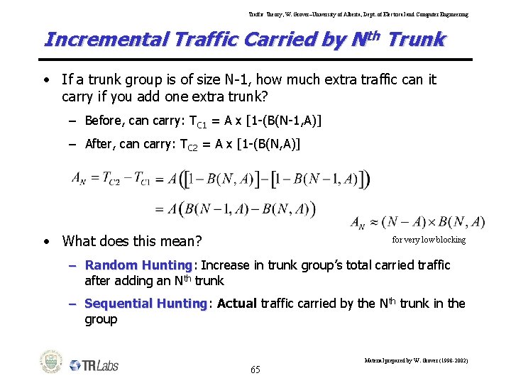 Traffic Theory, W. Grover–University of Alberta, Dept. of Electrical and Computer Engineering Incremental Traffic