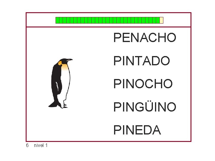 PENACHO PINTADO PINOCHO PINGÜINO PINEDA 6 nivel 1 