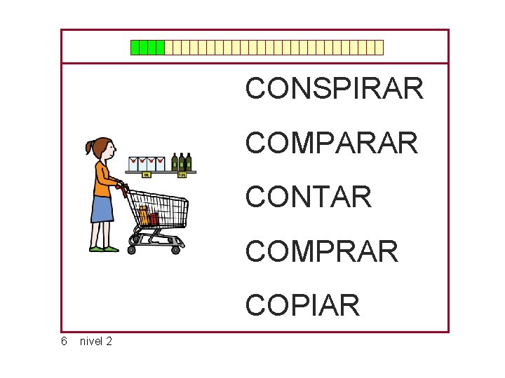 CONSPIRAR COMPARAR CONTAR COMPRAR COPIAR 6 nivel 2 