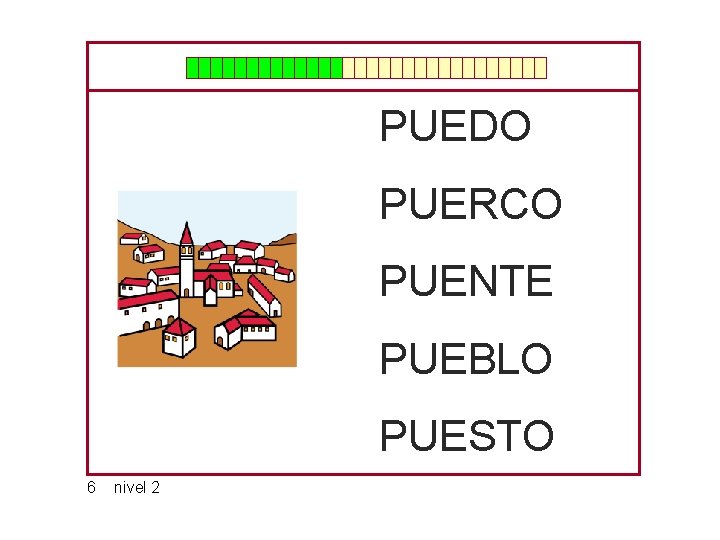 PUEDO PUERCO PUENTE PUEBLO PUESTO 6 nivel 2 