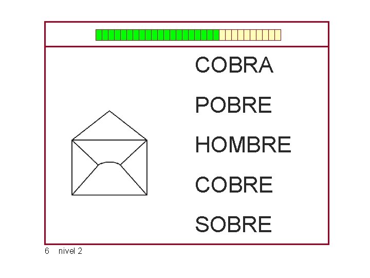 COBRA POBRE HOMBRE COBRE SOBRE 6 nivel 2 