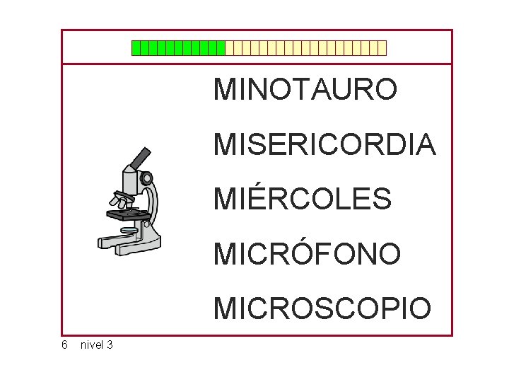 MINOTAURO MISERICORDIA MIÉRCOLES MICRÓFONO MICROSCOPIO 6 nivel 3 