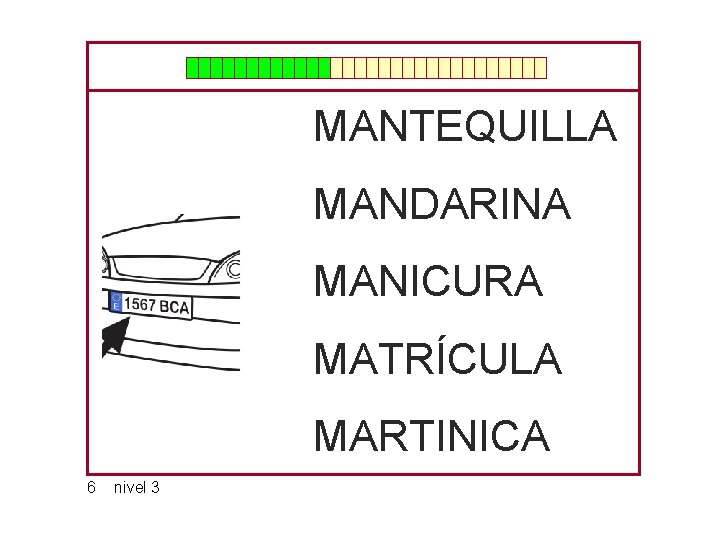 MANTEQUILLA MANDARINA MANICURA MATRÍCULA MARTINICA 6 nivel 3 