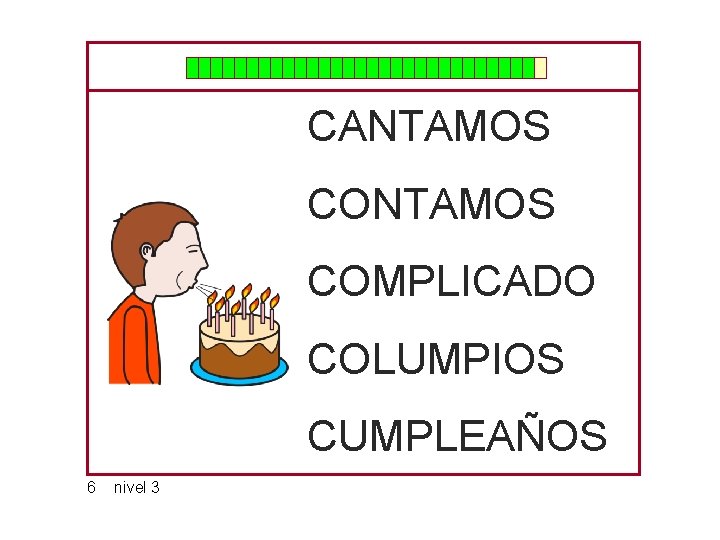 CANTAMOS COMPLICADO COLUMPIOS CUMPLEAÑOS 6 nivel 3 