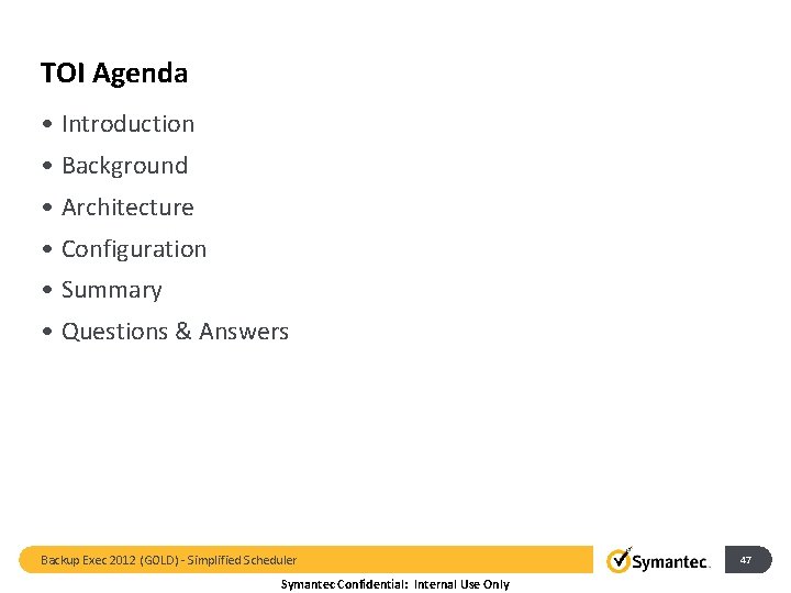 TOI Agenda • Introduction • Background • Architecture • Configuration • Summary • Questions