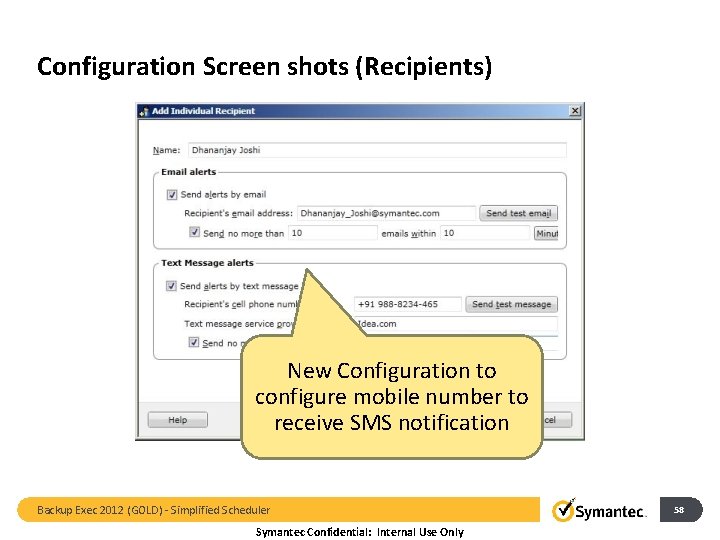 Configuration Screen shots (Recipients) New Configuration to configure mobile number to receive SMS notification