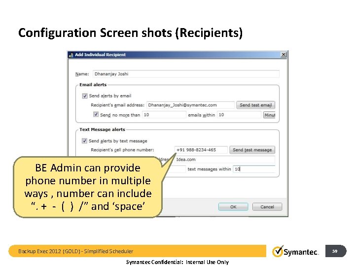 Configuration Screen shots (Recipients) BE Admin can provide phone number in multiple ways ,