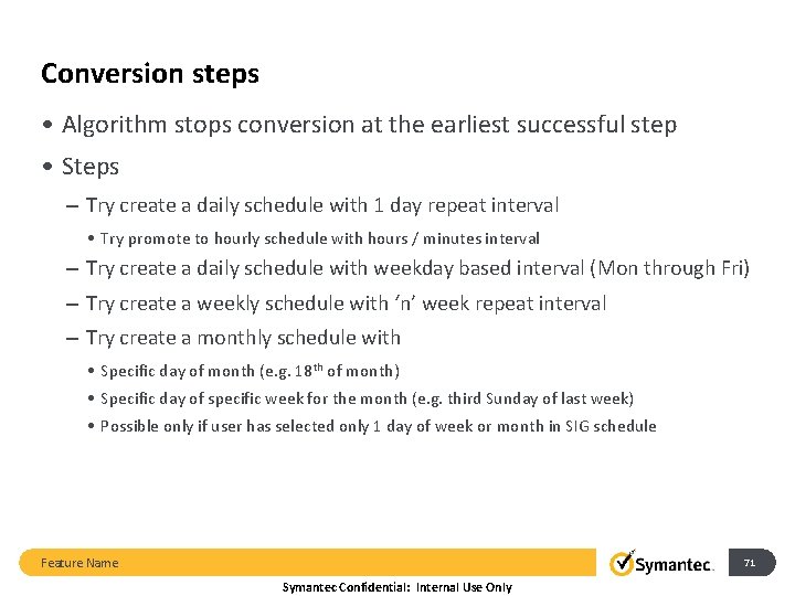 Conversion steps • Algorithm stops conversion at the earliest successful step • Steps –