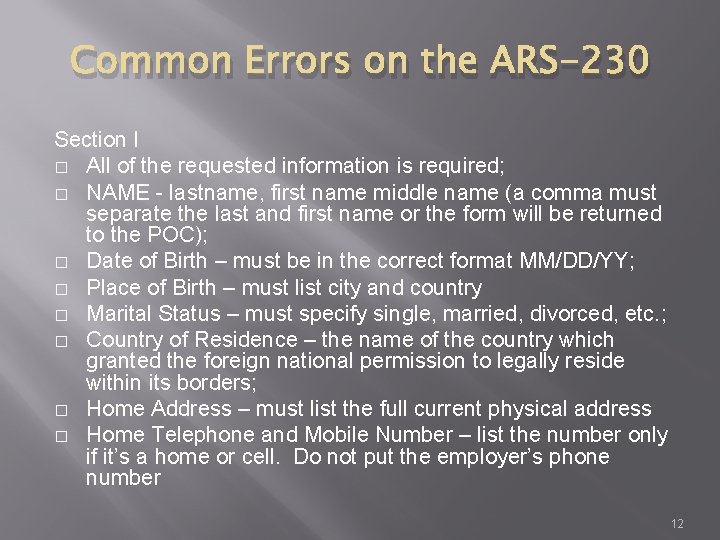 Common Errors on the ARS-230 Section I � All of the requested information is