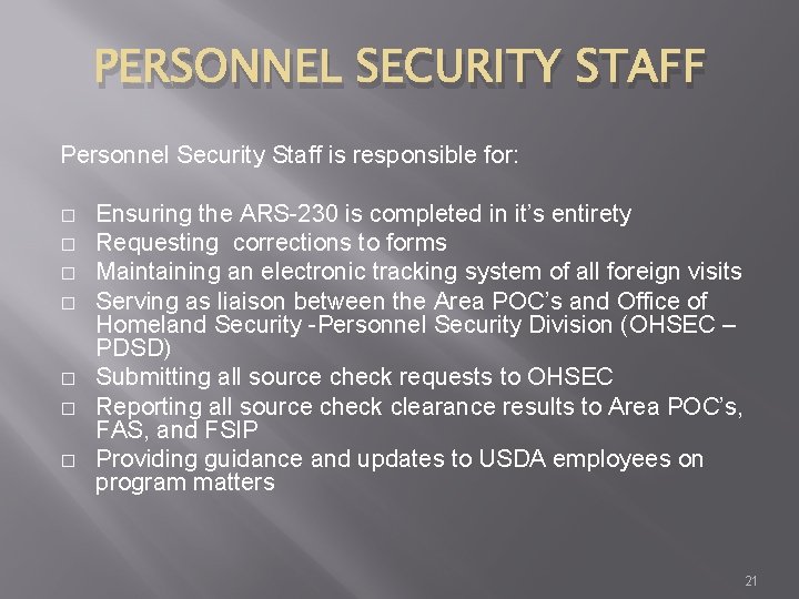 PERSONNEL SECURITY STAFF Personnel Security Staff is responsible for: � � � � Ensuring