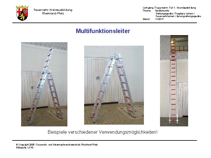 Lehrgang: Truppmann -Teil 1 - Grundausbildung Thema: Gerätekunde -Rettungsgeräte / Tragbare Leitern / Feuerwehrleinen