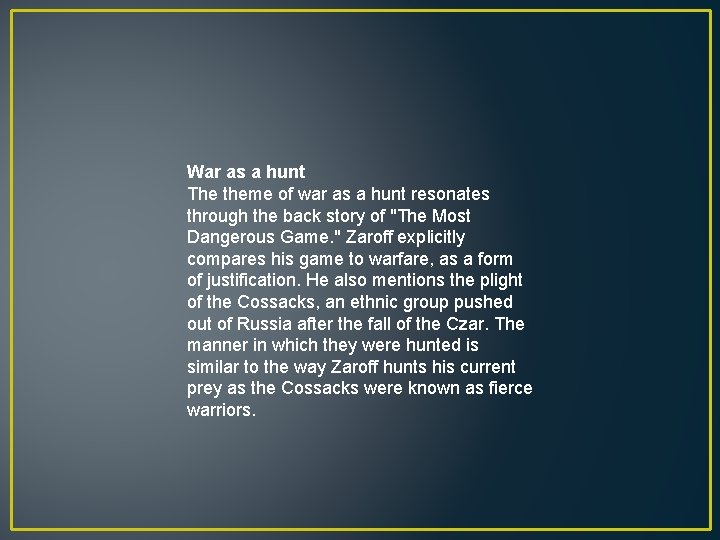 War as a hunt The theme of war as a hunt resonates through the