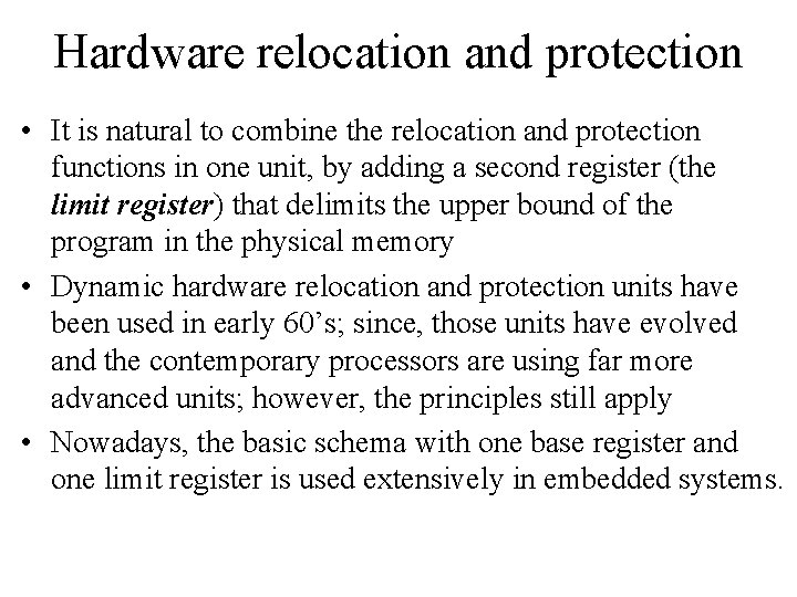 Hardware relocation and protection • It is natural to combine the relocation and protection