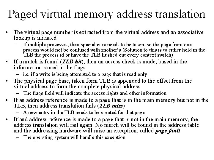 Paged virtual memory address translation • The virtual page number is extracted from the