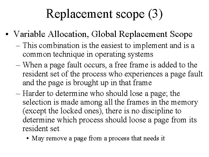 Replacement scope (3) • Variable Allocation, Global Replacement Scope – This combination is the