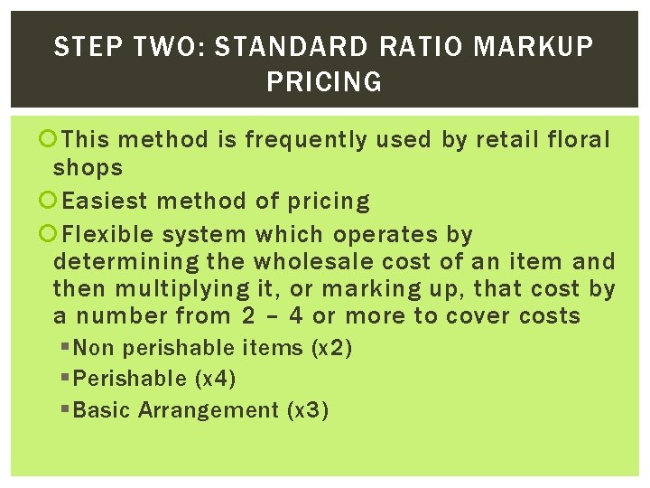 PRICING STRATEGIES IN FLORAL DESIGN INTRO The objective