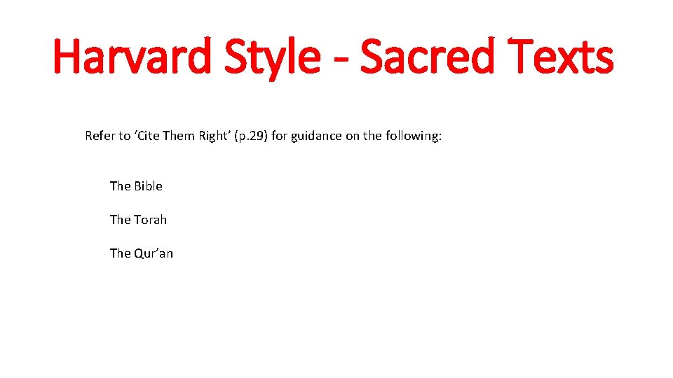 Harvard Style - Sacred Texts Refer to ‘Cite Them Right’ (p. 29) for guidance