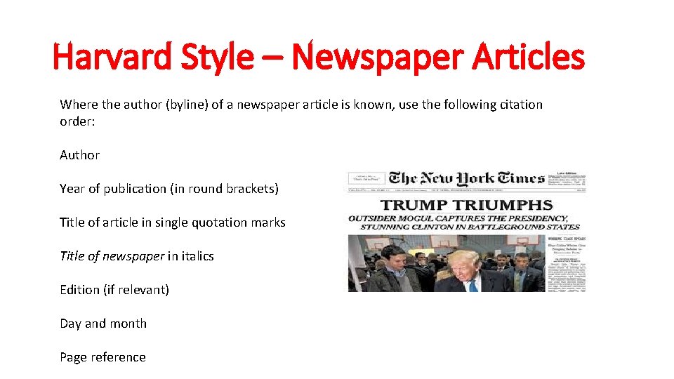 Harvard Style – Newspaper Articles Where the author (byline) of a newspaper article is